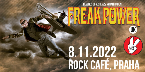 Freak Power vystoupí v Praze. 