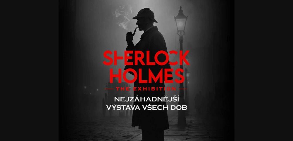 Nejzáhadnější výstava všech dob Sherlock Holmes: The Exhibition